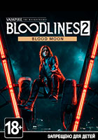 Vampire: The Masquerade - Bloodlines 2: Blood Moon Edition
